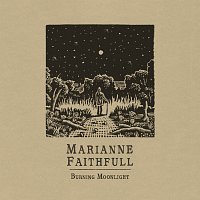 Marianne Faithfull – Burning Moonlight