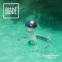 Blonde – Higher Ground (feat. Charli Taft)