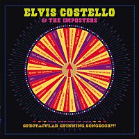 Elvis Costello & The Imposters – The Return Of The Spectacular Spinning Songbook