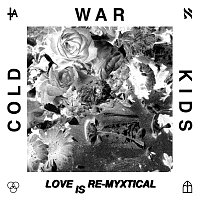 Cold War Kids – Love Is Re-Myxtical