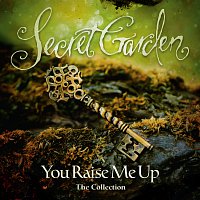 Secret Garden – You Raise Me Up - The Collection