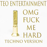 Teo Entertainment – OMG fuck me hard