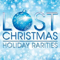 Různí interpreti – Lost Christmas - Holiday Rarities