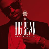 Big Sean – Finally Famous [Edited Version]