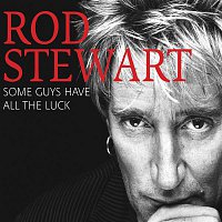 Rod Stewart – Some Guys Have All The Luck MP3