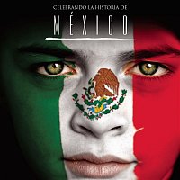 Various  Artists – Celebrando La Historia De México