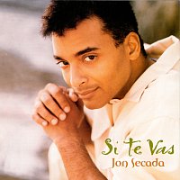 Jon Secada – Si Te Vas