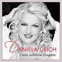 Daniela Urich – Zwei schone Augen