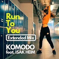 Komodo – Run to You (Extended Mix)