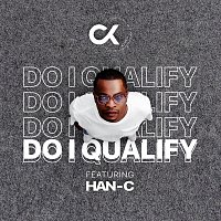 DJ Clock, Han-C – Do I Qualify