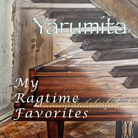 Yarumita – My Ragtime Favorites