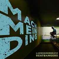 Beatbangers, LarsVaderBeatz – Mach Mein Ding