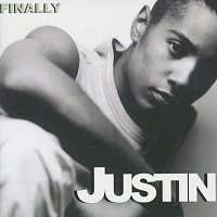 Justin – Finally