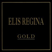 Elis Regina – Gold