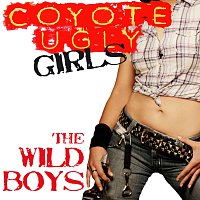Coyote Ugly Girls – The Wild Boys