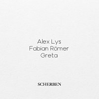 Alex Lys, Fabian Romer, GRETA – Scherben