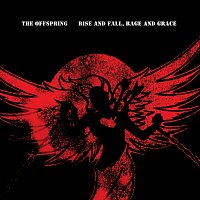The Offspring – Rise And Fall, Rage And Grace [15th Anniversary Deluxe Edition]