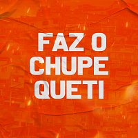 Mc André, Almir delas – Faz O Chupe Queti