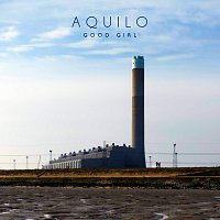 Aquilo – Good Girl