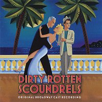 David Yazbek – Dirty Rotten Scoundrels (Original Broadway Cast Recording)