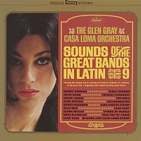 Glen Gray & The Casa Loma Orchestra – Sounds Of The Great Bands In Latin