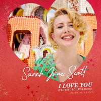 Sarah Jane Scott – I Love You (I'll Tell You In A Song) [Madizin Remix]