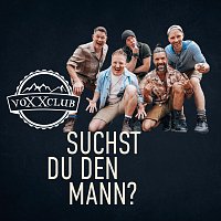 Voxxclub – Suchst du den Mann?