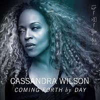 Cassandra Wilson – Coming Forth by Day