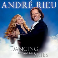 André Rieu – Dancing Through The Skies