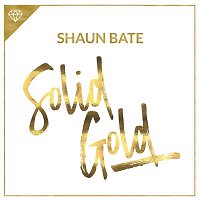 Shaun Bate – Solid Gold