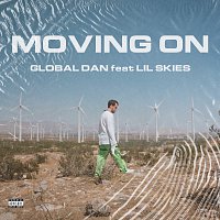 Global Dan, Lil Skies – Moving On