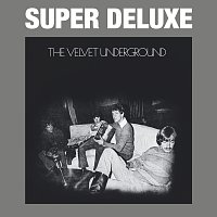 The Velvet Underground – The Velvet Underground [45th Anniversary / Super Deluxe]