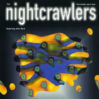 Nightcrawlers, John Reid – Surrender Your Love