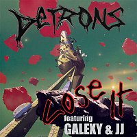 Detrons – Lose It (feat. Galexy & JJ) [Remixes]