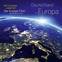 Der Europa-Chor, Alexander Franz – Rolf Zuckowski prasentiert: Deutschland in Europa