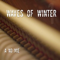 a no mie – Waves of Winter 1