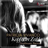 Patricia Vivanco – Kopf oder Zahl (finalmusic Remix)