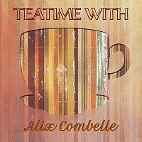 Alix Combelle – Teatime With