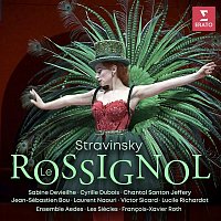 Sabine Devieilhe, Francois-Xavier Roth, Ensemble Aedes, Les Siecles – Stravinsky: Le Rossignol