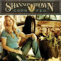 Shannon Brown – Corn Fed