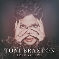 Toni Braxton – Long As I Live