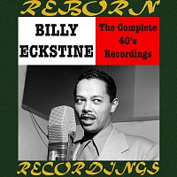 Billy Eckstine – Complete Savoy Recordings (HD Remastered)