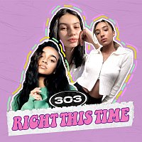 303 – Right This Time [Acoustic]