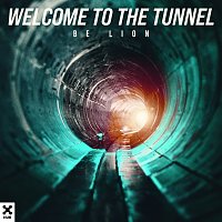 Be Lion – Welcome To The Tunnel