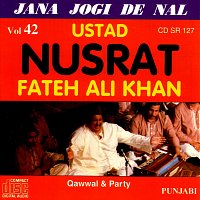 Nusrat Fateh Ali Khan – Jana Jogi De Nal, Vol. 42