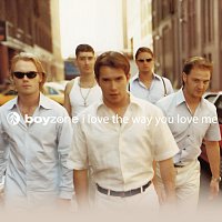 Boyzone – I Love The Way You Love Me