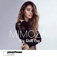 Mimoza – Big Girls Cry