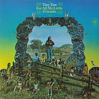 Tiny Tim – For All My Little Friends
