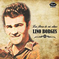 Lino Borges – Las Fibras de Mi Alma (Remasterizado)