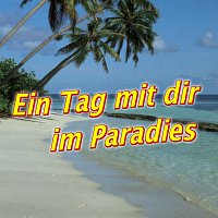 Různí interpreti – Ein Tag mit dir im Paradies